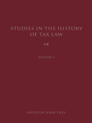 cover image of Studies in the History of Tax Law, Volume 3